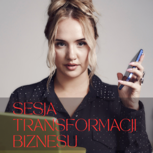 SESJA TRANSFORMACJI BIZNESU 1:1